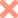 ×